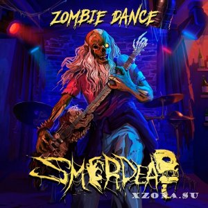 Smerdead - Zombie Dance (Re-Recording) (Single) (2022)
