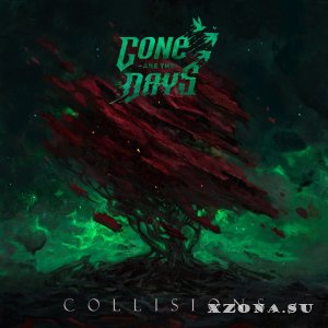 Gone are the Days — Collisions (2022)