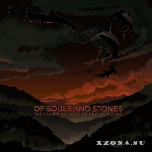 Of Souls And Stones - The Glimpsing Skies Of New Horizons (EP) (2022)