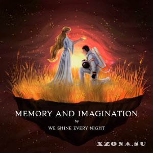 We Shine Every Night  Memory And Imagination (2022)