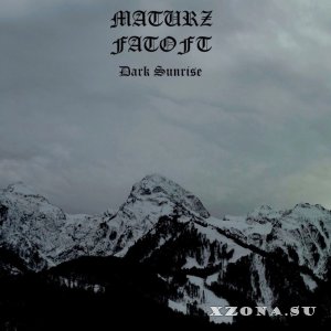 Maturz Fatoft  Dark Sunrise (2023)