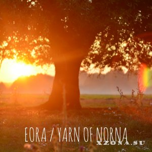 EORA & Yarn of Norna - split (2014)