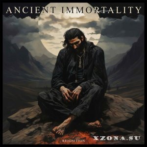 Ancient Immortality - Reignition (2023)