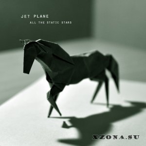 Jet Plane - All The Static Stars (2011)