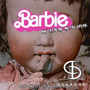 Death Diver - Barbie: An Extreme Metal Opera (2023)