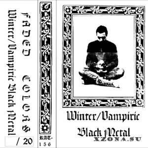 Faded Colors - Winter&#8203;/&#8203;Vampiric Black Metal (2023)