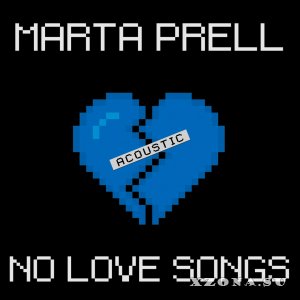 Marta Prell - No Love Songs (Acoustic) (2024)