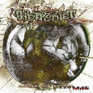 The Prophet - Across The Sphere (Re-issue 2017) (2013)