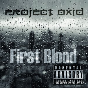 PRoject OxiD - FirstBlood (2020)