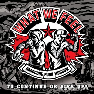 What We Feel - To continue or give up (EP) (2013)