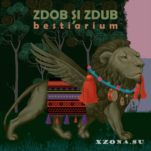 Zdob &#351;i Zdub - Bestiarium (2019)