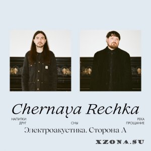 Chernaya Rechka - .   () (2024)