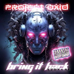 PRoject OxiD - Bring It Back (2024)