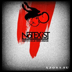 Notexist - Inevitable Sequence (2018)