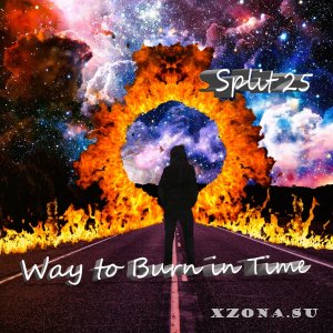 Split 25 - Way to Burn in Time (2023)