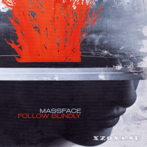 MASSFACE - Follow Blindly [EP] (2024)