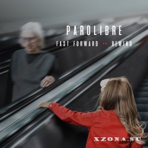 parolibre - fast forward/rewind (2023)