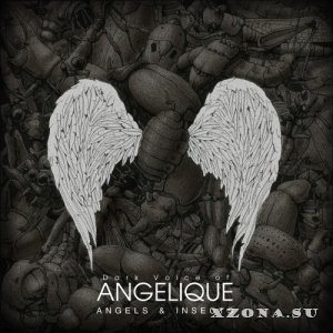 Dark voice of Angelique - Angels & Insects (2013)