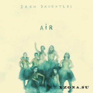 Dakh Daughters - Air (2019)