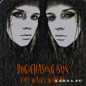 Dog Chasing Sun -  (2018-2025)