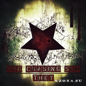 Dog Chasing Sun -  (2018-2025)