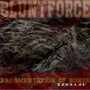 BLUNTFORCE  Fragmentation of Bones (EP) (2025)