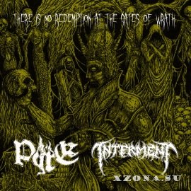 Pyre / Interment - There Is No Redemption At The Gates Of Wrath (Split) (2016)