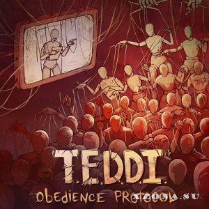 T.E.D.D.I. - Obedience Protocol (2025)