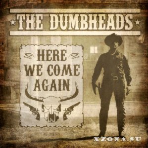 The Dumbheads -  (2011-2021)