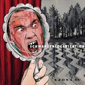 schwarzeneggerization - weasel riot and chainsaw bear (EP) (2017)
