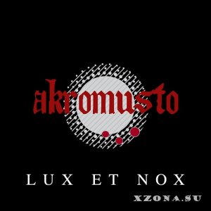 Akromusto - Lux Et Nox (2025)