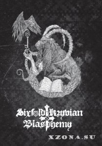 &#321;atanu / Acweald / Sacrilegious Profanity / Kruk / Verw&#252;stung / Pestilentia - Sixfold Kryvian Blasphemy (Split) (2025)